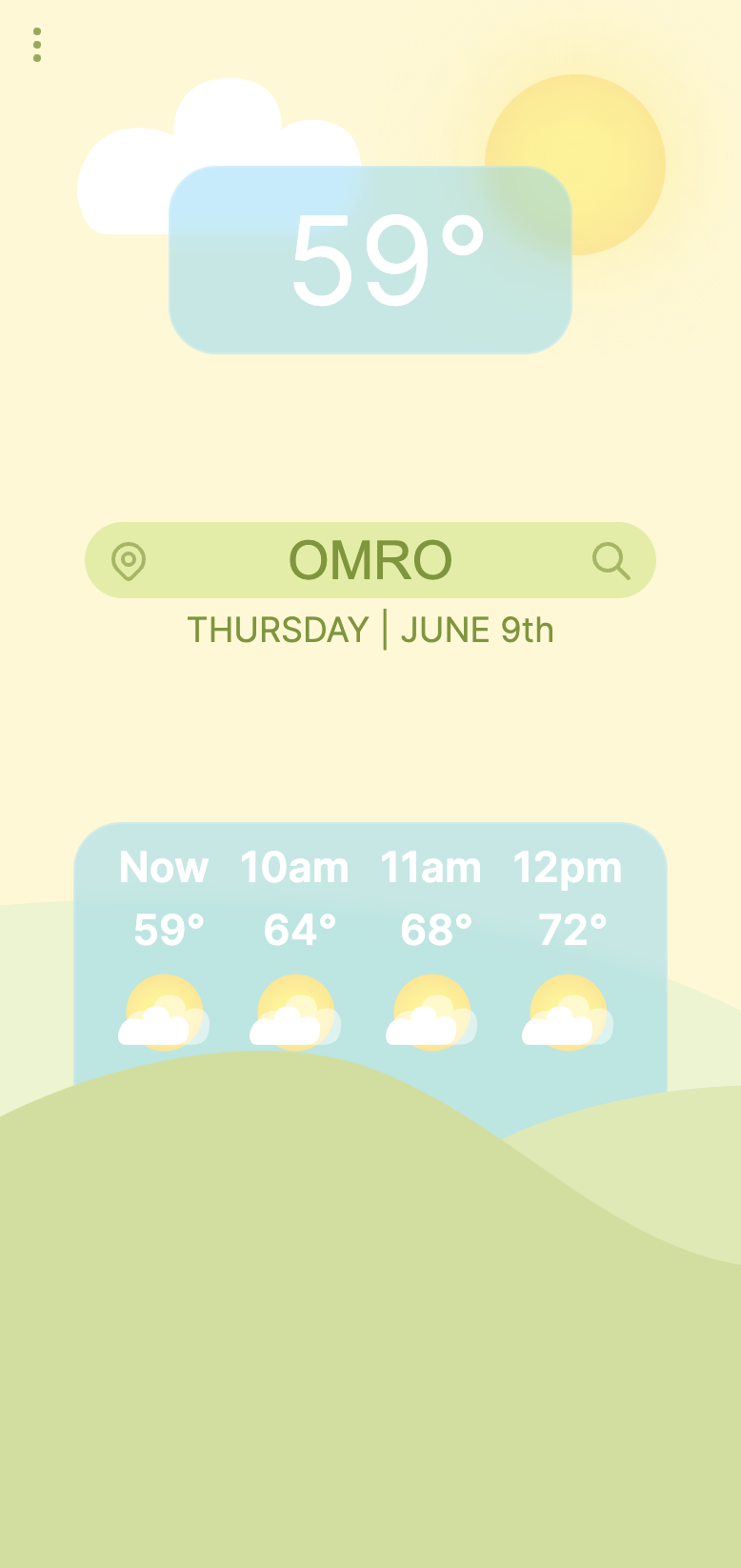 Screenshot of my minimal weather app. A temperature display is at the top of the screen, with hills, the sun, and a cloud in the background. The middle of the screen shows a 3 hour weather forecast.